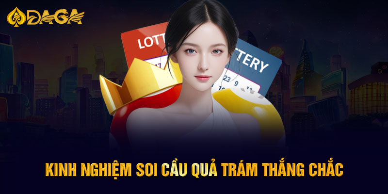 Kinh nghiệm soi cầu quả trám thắng chắc