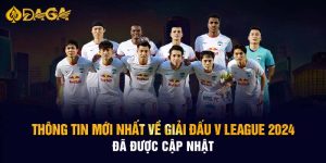 Thông tin mới về giải đấu V League 2024 đã được cập nhật