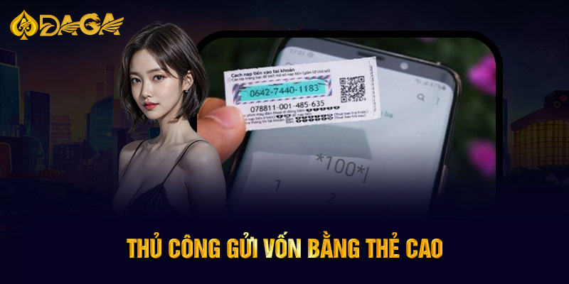 Thủ công gửi vốn bằng thẻ cao